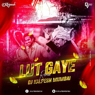 Lut Gaye (Love Remix) DJ Kalpesh Mumbai